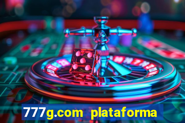 777g.com plataforma de jogos